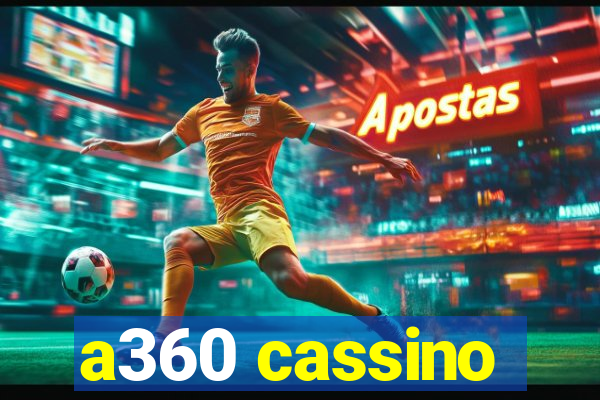 a360 cassino